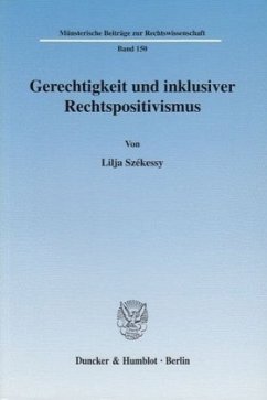 Gerechtigkeit und inklusiver Rechtspositivismus. - Székessy, Lilja