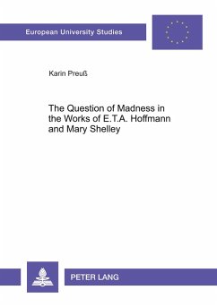 Cover The Question of Madness in the Works of E.T.A. Hoffmann and Mary Shelley
