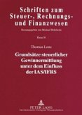 Grundsätze steuerlicher Gewinnermittlung unter dem Einfluss der IAS/IFRS