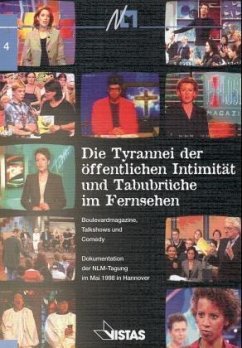 Die Tyrannei der öffentlichen Intimität und Tabubrüche im Fernsehen - Albert, Reinhold (Vorw.), Klaudia Brunst Gerhard Schulze u. a.