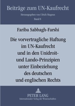 Cover Die vorvertragliche Haftung im UN-Kaufrecht und in den Unidroit- und Lando-Prinzipien unter Einbeziehung des deutschen und englischen Rechts