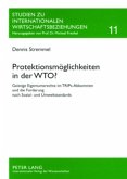 Protektionsmöglichkeiten in der WTO? Protektionsmöglichkeiten in der WTO?