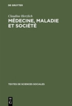 Médecine, maladie et société - Herzlich, Claudine