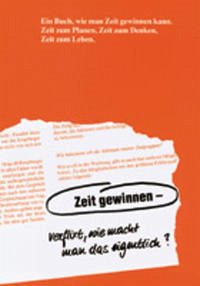 Zeit gewinnen - verflixt, wie macht man das eigentlich? - Dorn, Wolfgang