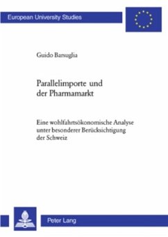Parallelimporte und der Pharmamarkt - Barsuglia, Guido
