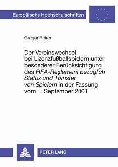 Cover Der Vereinswechsel bei Lizenzfußballspielern unter besonderer Berücksichtigung des 'FIFA-Reglement bezüglich Status und Transfer von Spielern' in der Fassung vom 1. September 2001