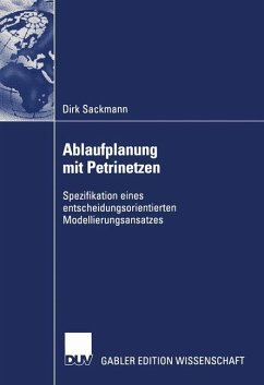 Ablaufplanung mit Petrinetzen - Sackmann, Dirk