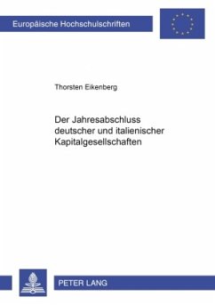 Der Jahresabschluss deutscher und italienischer Kapitalgesellschaften - Eikenberg, Thorsten