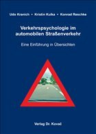 Verkehrspsychologie im automobilen Straßenverkehr - Kranich, Udo; Kulka, Kristin; Reschke, Konrad