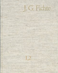 Johann Gottlieb Fichte: Gesamtausgabe / Reihe I: Werke. Band 2: Werke 1793-1795 / Johann Gottlieb Fichte: Gesamtausgabe Band 2 - Fichte, Johann Gottlieb