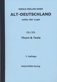 Alt-Deutschland unter der Lupe 12./13. Thurn & Taxis