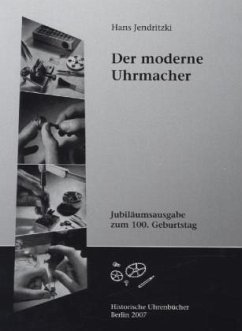 Der moderne Uhrmacher - Jendritzki, Hans