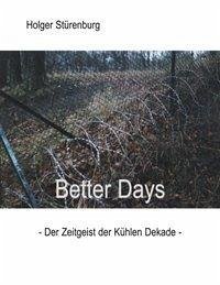 Better Days - Stürenburg, Holger
