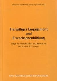Freiwilliges Engagement und Erwachsenenbildung - Brandstetter, Genoveva; Kellner, Wolfgang
