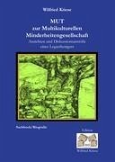 Mut zur Multikulturellen Minderheitengesellschaft - Kriese, Wilfried