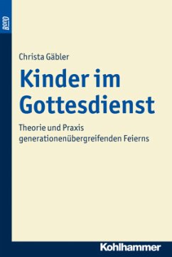 Kinder im Gottesdienst - Gäbler, Christa