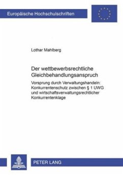 Der wettbewerbsrechtliche Gleichbehandlungsanspruch - Mahlberg, Lothar