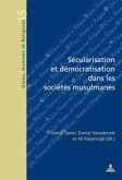 Sécularisation et démocratisation dans les sociétés musulmanes