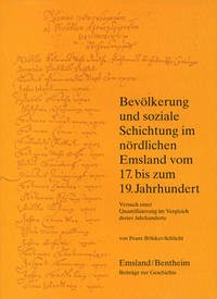 Emsland /Bentheim. Beiträge zur neueren Geschichte / Bd. 10 Bevölkerung und soziale Schichtung im nördlichen Emsland vom 17. bis zum 19. Jahrhundert