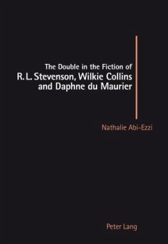 The Double in the Fiction of R. L. Stevenson, Wilkie Collins and Daphne du Maurier - Abi-Ezzi, Nathalie