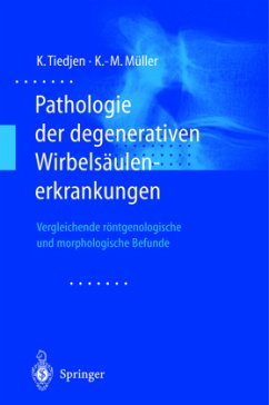 Pathologie der degenerativen Wirbelsäulenerkrankungen - Tiedjen, Kay;Müller, Klaus-Michael