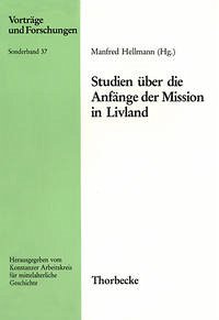Studien über die Anfänge der Mission in Livland - Hellmann, Manfred (Hrsg.)