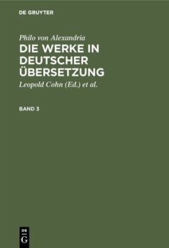 Philo von Alexandria: Die Werke in deutscher Übersetzung. Band 3 - Philon