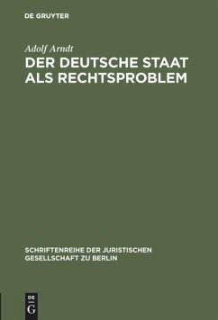 Der deutsche Staat als Rechtsproblem - Arndt, Adolf