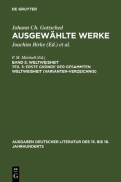 Erste Gründe der gesammten Weltweisheit (Variantenverzeichnis) - Gottsched, Johann Christoph