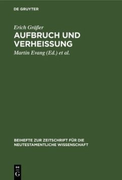 Aufbruch und Verheißung - Gräßer, Erich