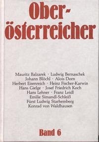 Oberösterreicher. Lebensbilder zur Geschichte Oberösterreichs / Oberösterreicher. Lebensbilder zur Geschichte Oberösterreichs - Zauner, Alois, Gerhart Marckhgott und Harry Slapnicka