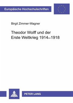 Cover Theodor Wolff und der Erste Weltkrieg 1914-1918