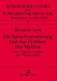 Die Sprachverwirrung und das Problem des Mythos