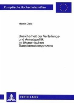 Cover Unsicherheit der Verteilungs- und Armutspolitik im ökonomischen Transformationsprozess