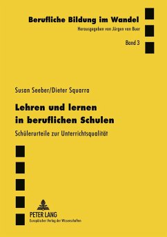 Lehren und Lernen in beruflichen Schulen - Seeber, Susan;Squarra, Dieter