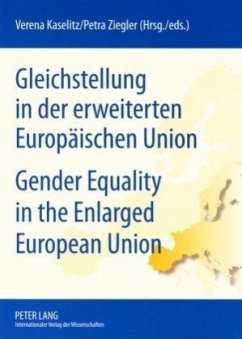 Gleichstellung in der erweiterten Europäischen Union- Gender Equality in the Enlarged European Union