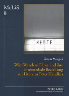 Wim Wenders' Filme und ihre intermediale Beziehung zur Literatur Peter Handkes - Malaguti, Simone