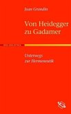Von Heidegger zu Gadamer