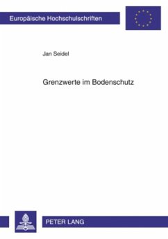Grenzwerte im Bodenschutz - Seidel, Jan