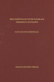 Der orientalistische Nachlass Friedrich Rückerts in der Universitäts- und Landesbibliothek Münster. Katalog der Äthiopica, Arabica, Turcica, Hebraica und Persica