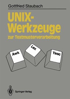 UNIX-Werkzeuge zur Textmusterverarbeitung - Staubach, Gottfried