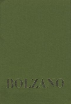 Bernard Bolzano Gesamtausgabe / Reihe IV: Dokumente. Band 2: Gregor Zeithammer: Bolzano-Biographie / Bernard Bolzano Gesamtausgabe Band 2 - Bolzano, Bernard;Bolzano, Bernard