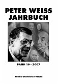 Peter Weiss Jahrbuch für Literatur, Kunst und Politik im 20. Jahrhundert. Band 16