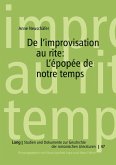 De l'improvisation au rite: l'épopée de notre temps