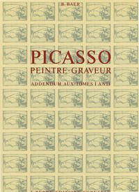 Picasso Peintre-Graveur. (Suite aux catalogues de Bernhard Geiser) / Catalogue raisonné de l'oeuvre gravé 1969-1972