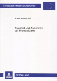 Asienbild und Asienmotiv bei Thomas Mann - Kaewsumrit, Aratee