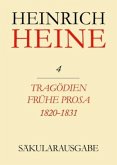 Tragödien. Frühe Prosa 1820-1831 / Heinrich Heine Säkularausgabe BAND 4