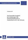 Der finanzielle Ausgleich bei Verletzungen des Persönlichkeitsrechts in Deutschland und in der Schweiz