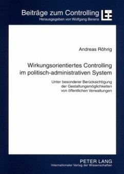 Wirkungsorientiertes Controlling im politisch-administrativen System - Röhrig, Andreas