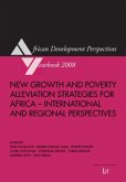 New Growth and Poverty Alleviation Strategies for Africa - International and Regional Perspectives / African Development Perspectives Yearbook 13